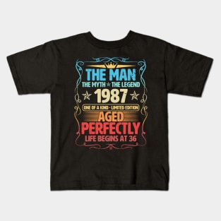The Man 1987 Aged Perfectly Life Begins At 36th Birthday Kids T-Shirt